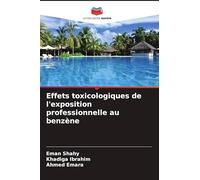 Effets toxicologiques de l'exposition professionnelle au benzène