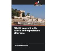 Effetti anomali sulla salute dell'esposizione all'uranio