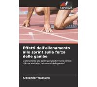 Effetti dell'allenamento allo sprint sulla forza delle gambe: L'allenamento allo sprint può produrre uno stimolo di forza adattativo nei muscoli delle gambe?