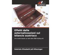 Effetti delle esternalizzazioni sul bilancio austriaco: Uno studio basato sui dati della ÖBB-Holding AG