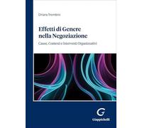 Effetti di genere nella negoziazione. Cause, contesti e interventi organizzativi