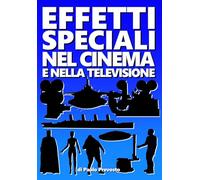 Effetti Speciali nel Cinema e nella Televisione
