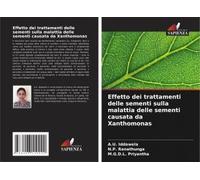 Effetto Dei Trattamenti Delle Sementi Sulla Malattia Delle Sementi Causata Da Xanthomonas