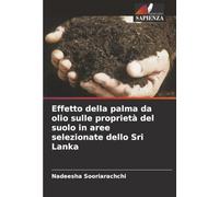 Effetto della palma da olio sulle proprietà del suolo in aree selezionate dello Sri Lanka