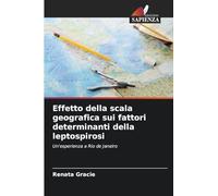 Effetto della scala geografica sui fattori determinanti della leptospirosi