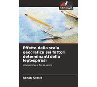 Effetto della scala geografica sui fattori determinanti della leptospirosi: Un'esperienza a Rio de Janeiro