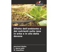 Effetto dell'ambiente e dei nutrienti sulla resa in erba e in olio della davana