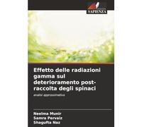 Effetto delle radiazioni gamma sul deterioramento post-raccolta degli spinaci: analisi approssimativa