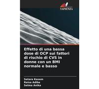 Effetto Di Una Bassa Dose Di Ocp Sui Fattori Di Rischio Di Cvs In Donne Con Un Bmi Normale E Basso