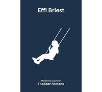 Effi Briest: Ein deutscher Gesellschaftsroman - modernisierte Textfassung nach Theodor Fontane