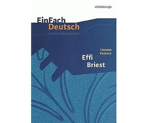 Effi Briest. EinFach Deutsch Unterrichtsmodelle: Gymnasiale Oberstufe