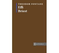 Effi Briest (Kommentierte Ausgabe): Inklusive Vorwort, Nachwort und biografischen Überblick.