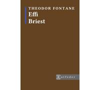Effi Briest (Kommentierte Ausgabe): Inklusive Vorwort, Nachwort und biografischen Überblick.