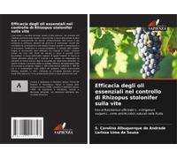 Efficacia Degli Oli Essenziali Nel Controllo Di Rhizopus Stolonifer Sulla Vite