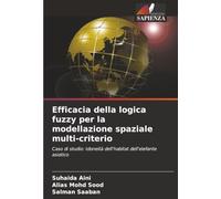 Efficacia della logica fuzzy per la modellazione spaziale multi-criterio: Caso di studio: Idoneità dell'habitat dell'elefante asiatico