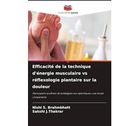 Efficacité de la technique d'énergie musculaire vs réflexologie plantaire sur la douleur