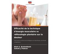 Efficacité de la technique d'énergie musculaire vs réflexologie plantaire sur la douleur: Participants souffrant de lombalgies non spécifiques: une étude comparative