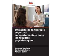 Efficacité de la thérapie cognitivo-comportementale dans les troubles psychiatriques