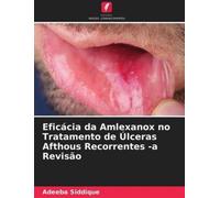 Efficacité de l'amlexanox dans le traitement des ulcères aphteux récurrents - une revue