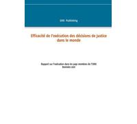 Efficacité De L'exécution Des Décisions De Justice Dans Le Monde - Rapport Sur L'exécution Dans Les Pays Membres De L'uihj