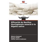 Efficacité du Bacillus thuringiensis associé à la Nigella sativa