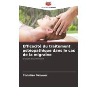 Efficacité du traitement ostéopathique dans le cas de la migraine: analyse documentaire