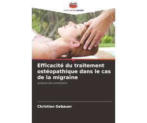 Efficacité du traitement ostéopathique dans le cas de la migraine: analyse documentaire
