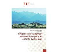 Efficacité du traitement ostéopathique pour les enfants dyslexiques - Lionel Van der Straten Waillet - Universitaires Europeennes - broché - Essai