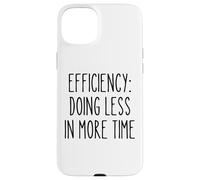 Efficacité Moins Plus Drôle Gestion du Temps Procrastinateur Coque pour iPhone 15 Plus