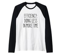 Efficacité Moins Plus Drôle Gestion du Temps Procrastinateur Manche Raglan