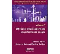 Efficacité organisationnelle et performance sociale: Volume 1