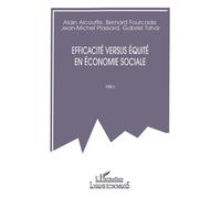 Efficacité Versus Équité En Économie Sociale - Tome 2