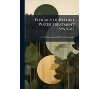 Efficacy of Ballast Water Treatment Systems