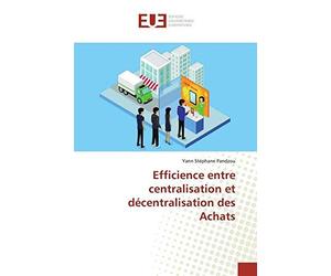 Efficience entre centralisation et décentralisation des Achats