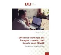 Efficience technique des banques commerciales dans la zone CEMAC Une approche non paramétrique - Yabo Janserbe - Universitaires Europeennes - broché - Etude