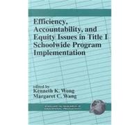 Efficiency, Accountability, and Equity Issues in Title 1 Schoolwide Program Implementation, Research in Educational Productivity
