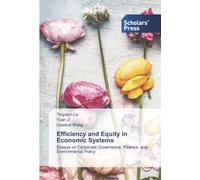 Efficiency and Equity in Economic Systems: Essays on Corporate Governance, Finance, and Environmental Policy