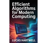 Efficient Algorithms for Modern Computing: Data Structures, Optimization Techniques, and Performance Analysis