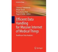 Efficient Data Handling For Massive Internet Of Medical Things