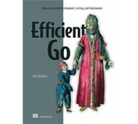 Efficient Go by Joel Holmes Joel Holmes (Auteur)