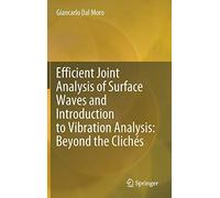 Efficient Joint Analysis Of Surface Waves And Introduction To Vibration Analysis: Beyond The Clichés