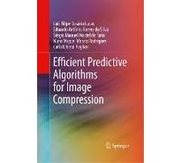 Efficient Predictive Algorithms For Image Compression