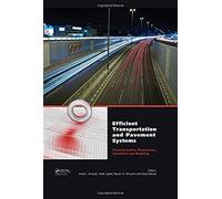 Efficient Transportation And Pavement Systems: Characterization, Mechanisms, Simulation, And Modeling