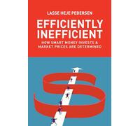 Efficiently Inefficient – How Smart Money Invests and Market Prices Are Determined