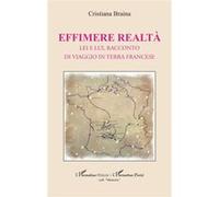 Cristiana Braina – Effimere realtà: Lei e lui, racconto di viaggio in terra francese