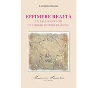 Cristiana Braina – Effimere realtà: Lei e lui, racconto di viaggio in terra francese