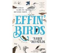 Effin Birds by Aaron Reynolds Unknown (Auteur)