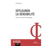 Philippe Bey – Effleurer la Sensibilité – Vers une nouvelle monadologie – Broché