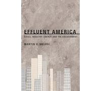 Effluent America: Cities, Industry, Energy, and the Environment