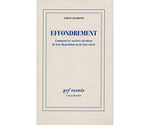 Effondrement - Comment les sociétés décident de leur disparition ou de leur survie